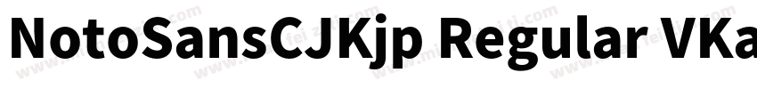 NotoSansCJKjp Regular VKana字体转换